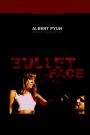 Bulletface