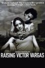 Raising Victor Vargas