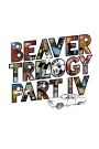 Beaver Trilogy Part IV