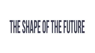 The Shape of the Future