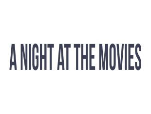 A Night at the Movies