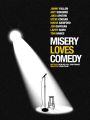 Misery Loves Comedy