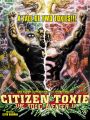 Citizen Toxie: The Toxic Avenger IV