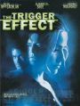 The Trigger Effect