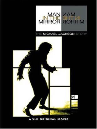 Man in the Mirror: The Michael Jackson Story