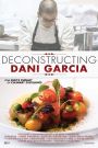 Deconstructing Dani Garcia