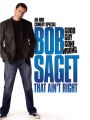 Bob Saget: That Ain't Right