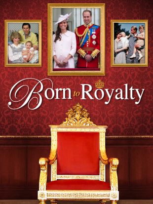 Born to Royalty