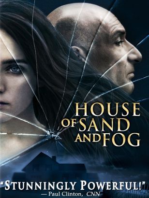 House of Sand and Fog (2003) - Vadim Perelman | Synopsis ...