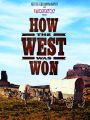 How the West Was Won