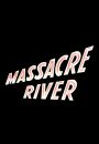 Massacre River