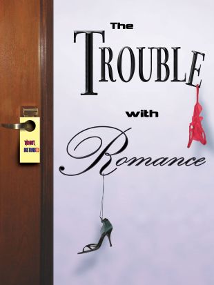The Trouble With Romance