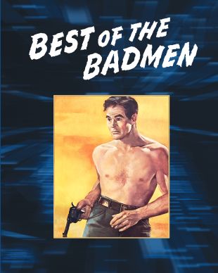 Best of the Badmen