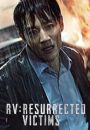 RV: Resurrected Victims