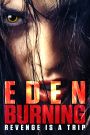 Eden Burning