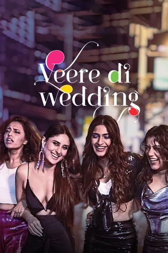 Veere Di Wedding 2018 Shashanka Ghosh Tickets And Showtimes