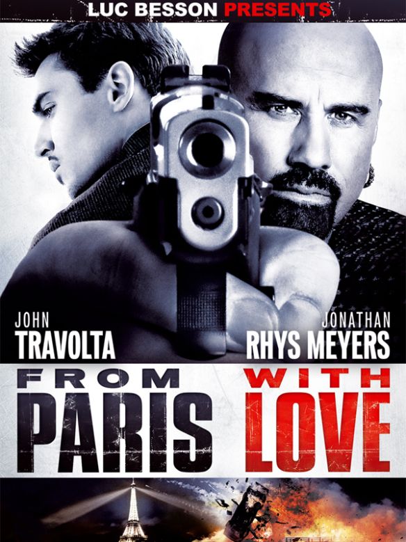 From Paris With Love (2010) - Pierre Morel | Synopsis ...