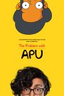 The Problem With Apu